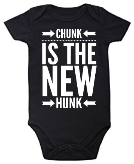 Chunk Is The New Hunk Baby Bodysuit