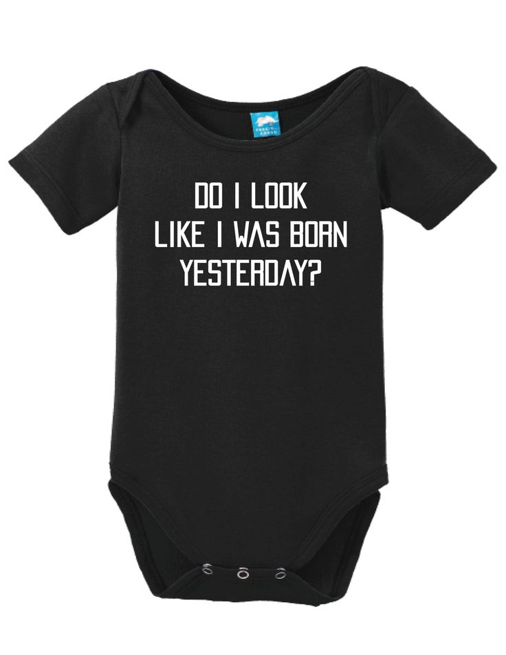 Born Yesterday Onesie