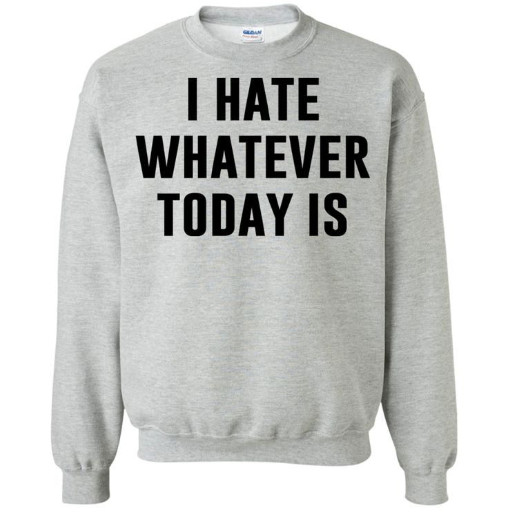 I Hate Whatever Today Is